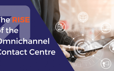 The Rise of the Omnichannel Contact Centre
