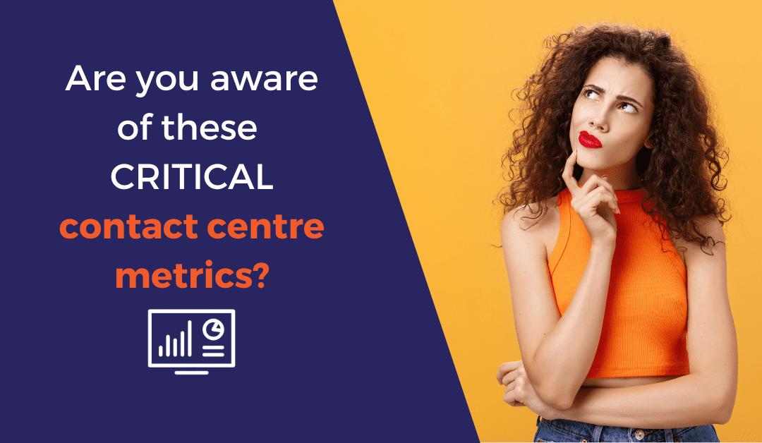 Key Metrics Contact Centre Managers Must Be Aware Of