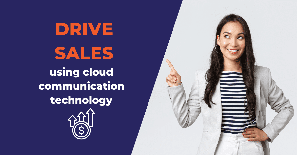 A smiling woman pointing at the text 'Drive sales using cloud communication technology'
