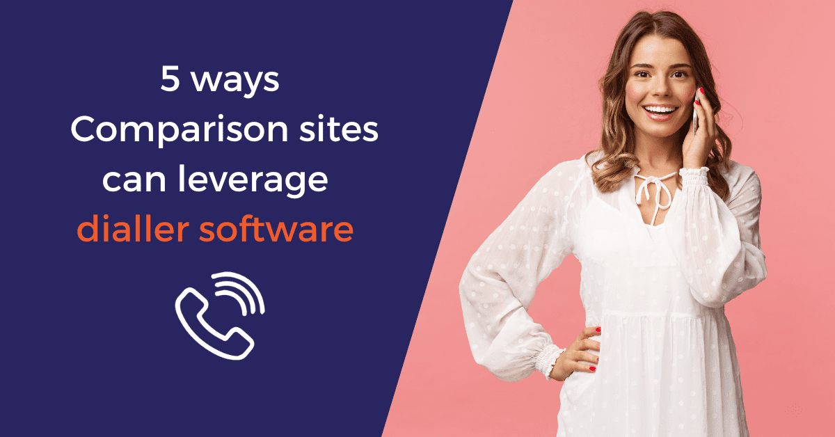 Smiling woman on the phone accompanied with the text '5 ways comparison sites can leverage dialler software'
