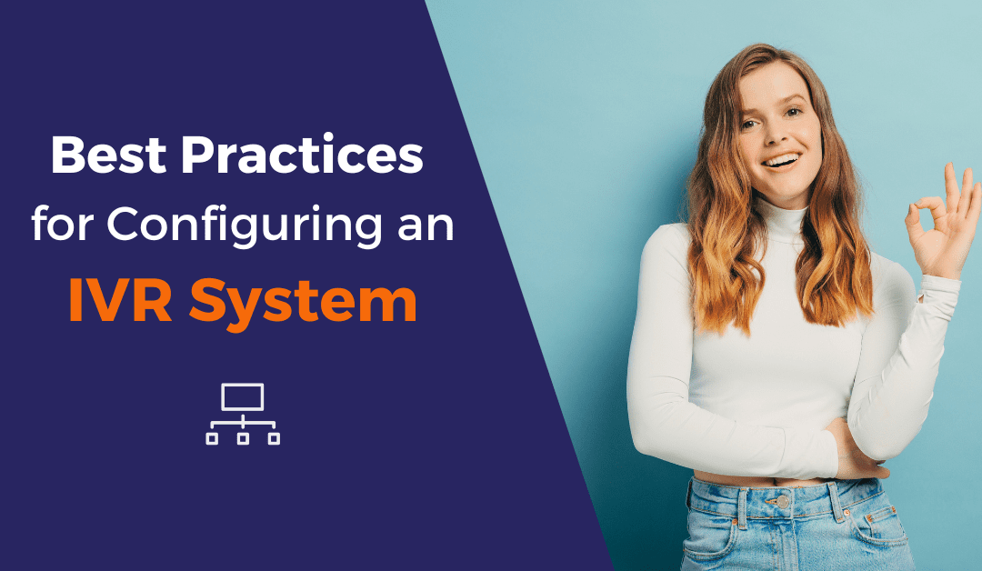 The Best Practices for Configuring an IVR System